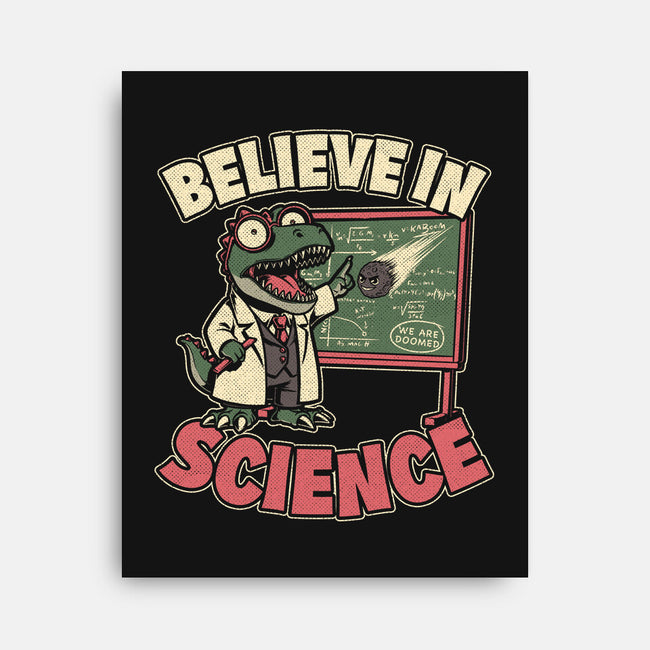 Dino Believe In Science-None-Stretched-Canvas-Studio Mootant