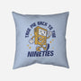 Take Me Back To The Nineties-None-Removable Cover w Insert-Throw Pillow-brunopires