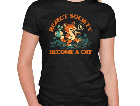 Reject Humanity Become A Cat