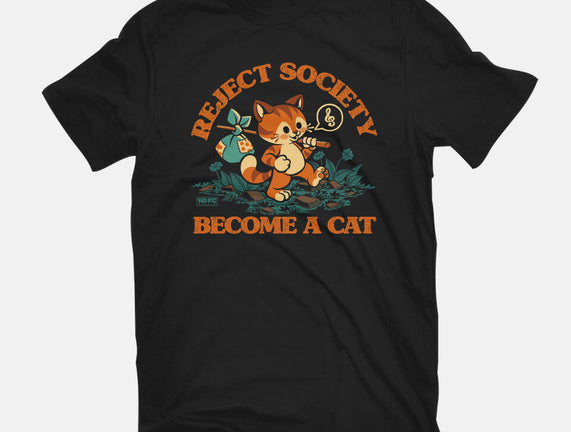 Reject Humanity Become A Cat