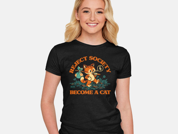 Reject Humanity Become A Cat