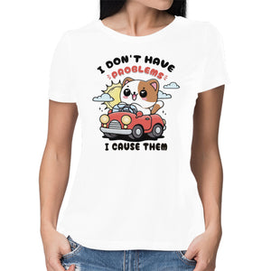 I Cause The Problems