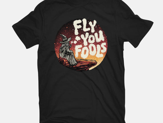 Fly You Fools