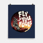 Fly You Fools-None-Matte-Poster-glitchygorilla