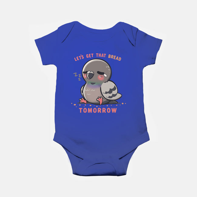 Get That Bread Tomorrow-Baby-Basic-Onesie-TechraNova