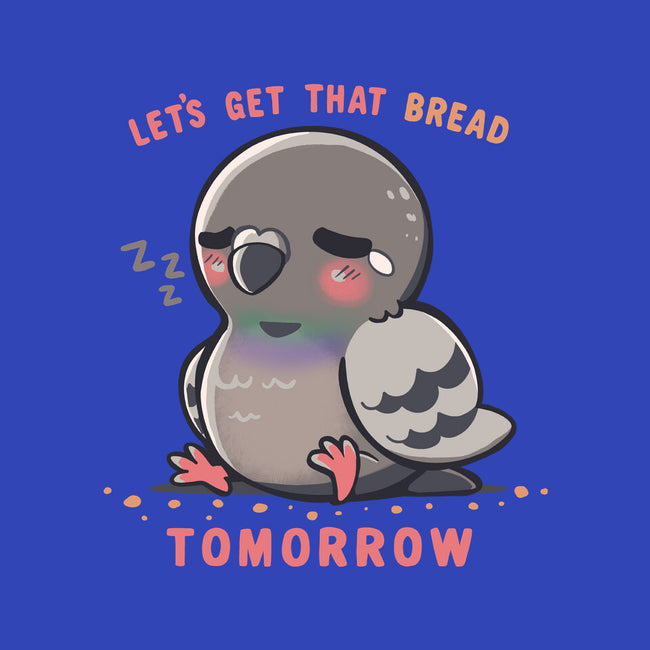 Get That Bread Tomorrow-Womens-Fitted-Tee-TechraNova