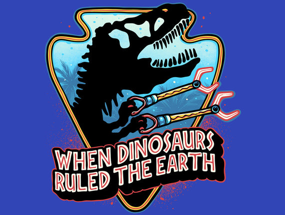 When Dinosaurs Ruled The Earth