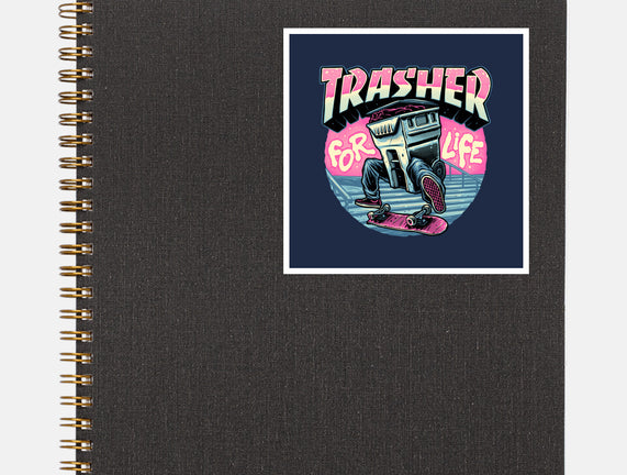 Trasher For Life