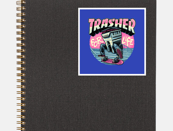 Trasher For Life