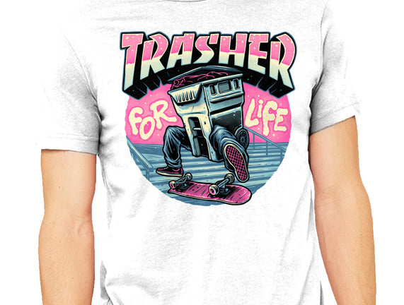 Trasher For Life