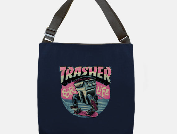 Trasher For Life