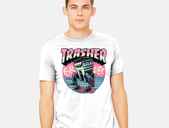 Trasher For Life