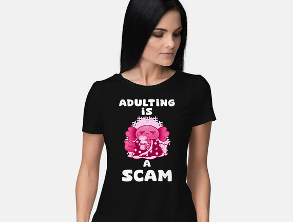 Adulting Is A Scam