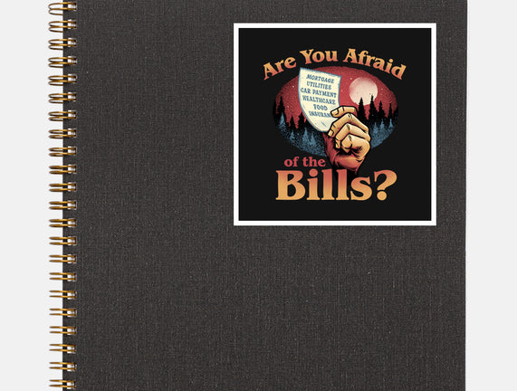 Are You Afraid Of The Bills