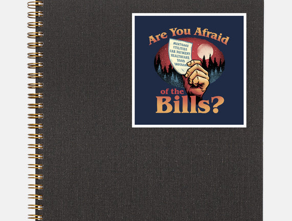 Are You Afraid Of The Bills