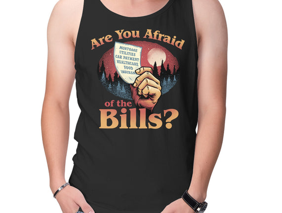 Are You Afraid Of The Bills