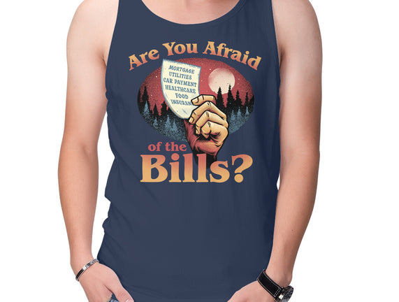 Are You Afraid Of The Bills