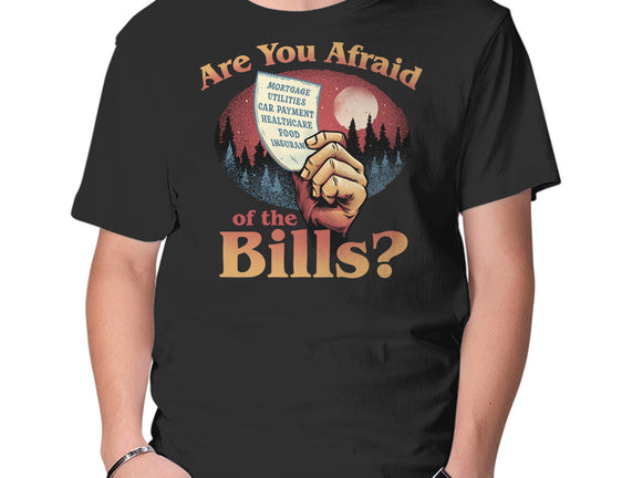 Are You Afraid Of The Bills