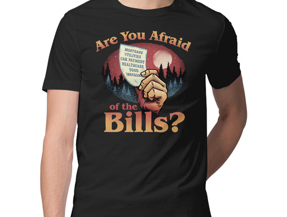 Are You Afraid Of The Bills