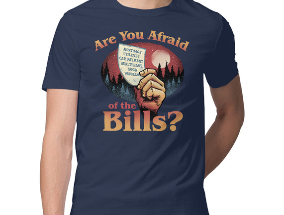 Are You Afraid Of The Bills