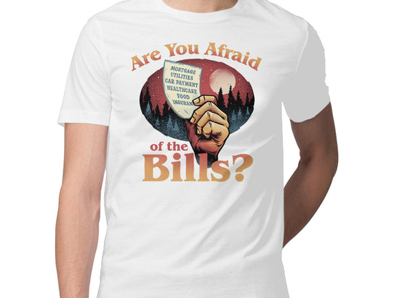 Are You Afraid Of The Bills