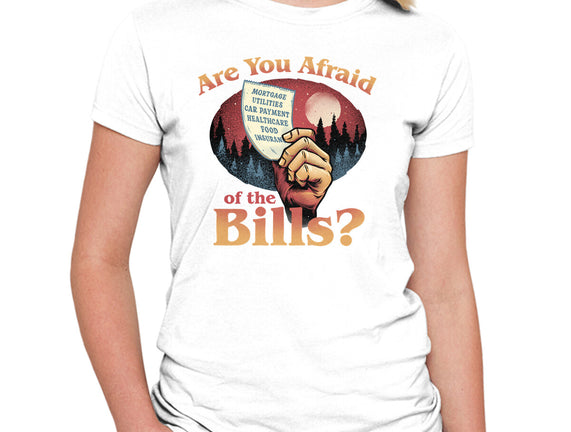 Are You Afraid Of The Bills