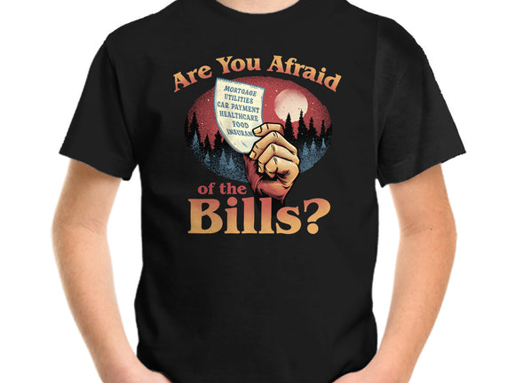 Are You Afraid Of The Bills