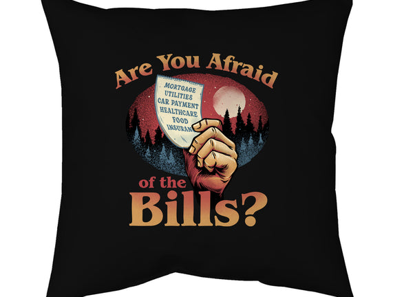 Are You Afraid Of The Bills