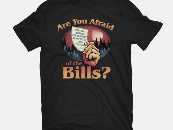 Are You Afraid Of The Bills