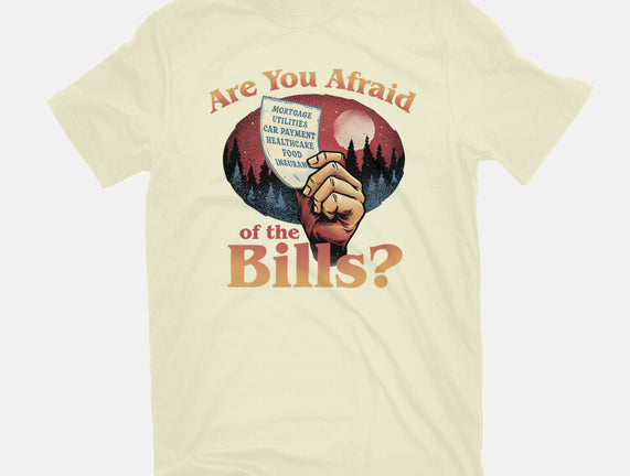 Are You Afraid Of The Bills