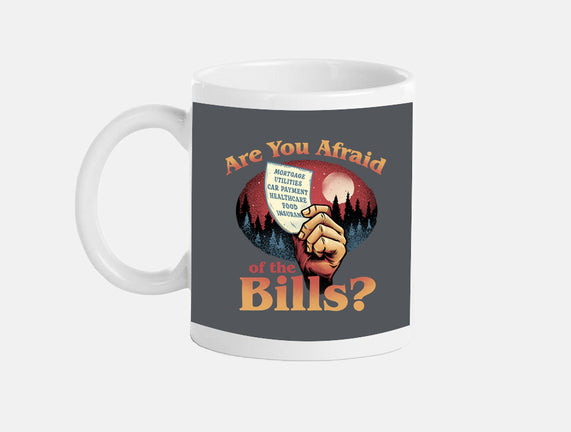 Are You Afraid Of The Bills