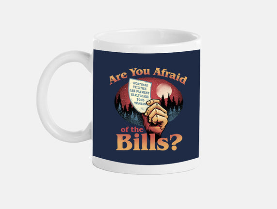 Are You Afraid Of The Bills