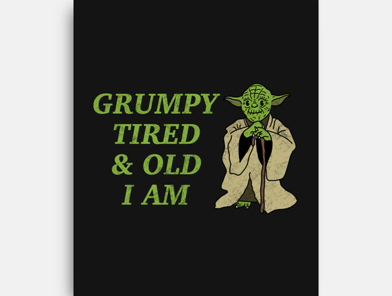 Grumpy Tired And Old