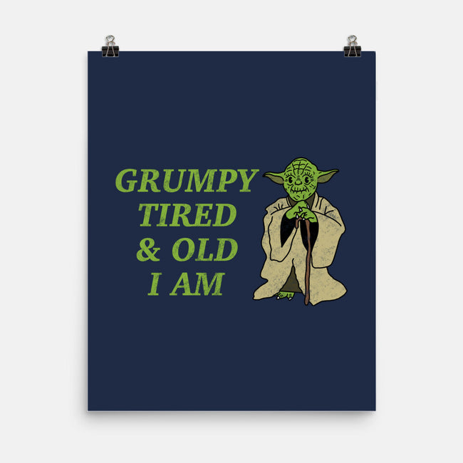 Grumpy Tired And Old-None-Matte-Poster-milasneeze