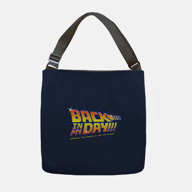 Back In My Day-None-Adjustable Tote-Bag-Gamma-Ray
