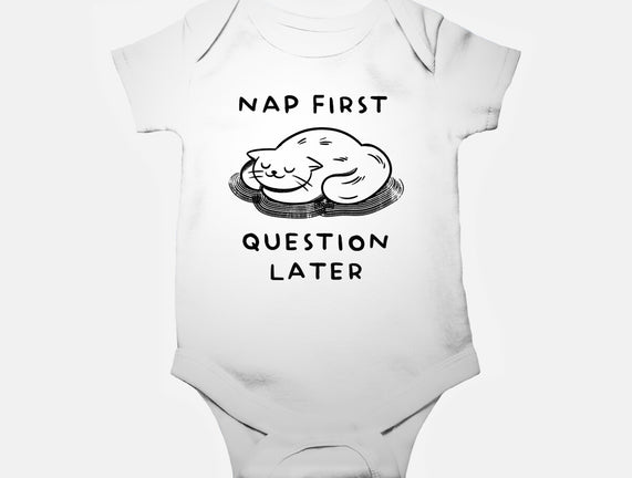 Nap First Question Later