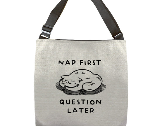 Nap First Question Later