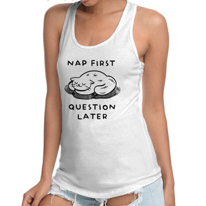 Nap First Question Later