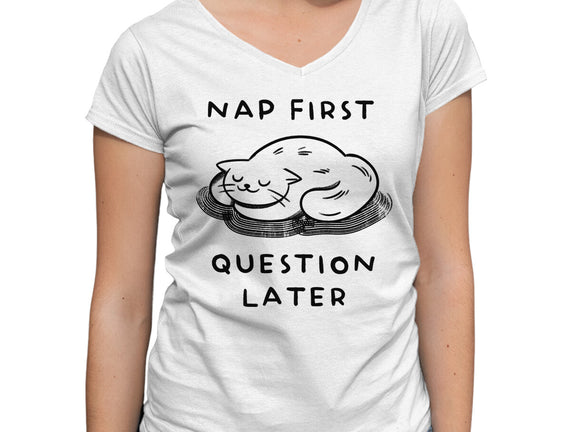 Nap First Question Later