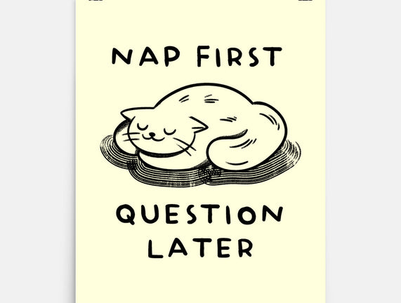 Nap First Question Later