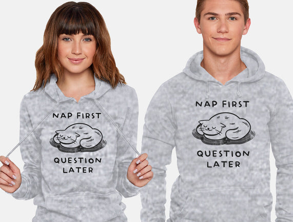 Nap First Question Later
