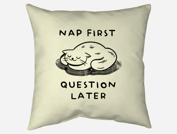 Nap First Question Later