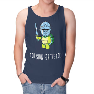 Too Slow For The Roll