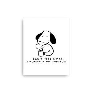 I Don't Need A Map