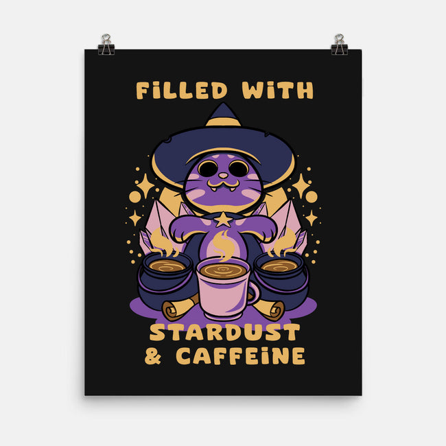 Filled With Stardust And Caffeine-None-Matte-Poster-FunkVampire