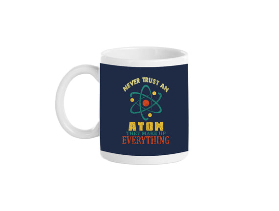 Never Trust An Atom