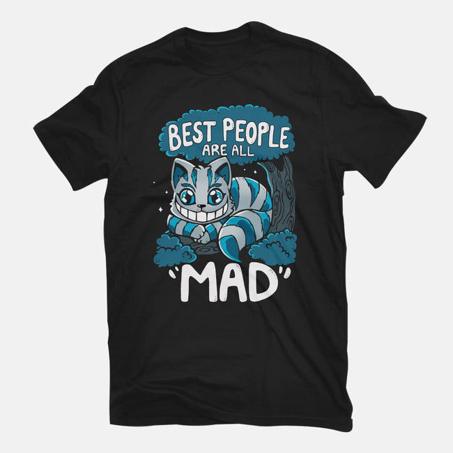 Best People Are All Mad-Mens-Premium-Tee-Vallina84