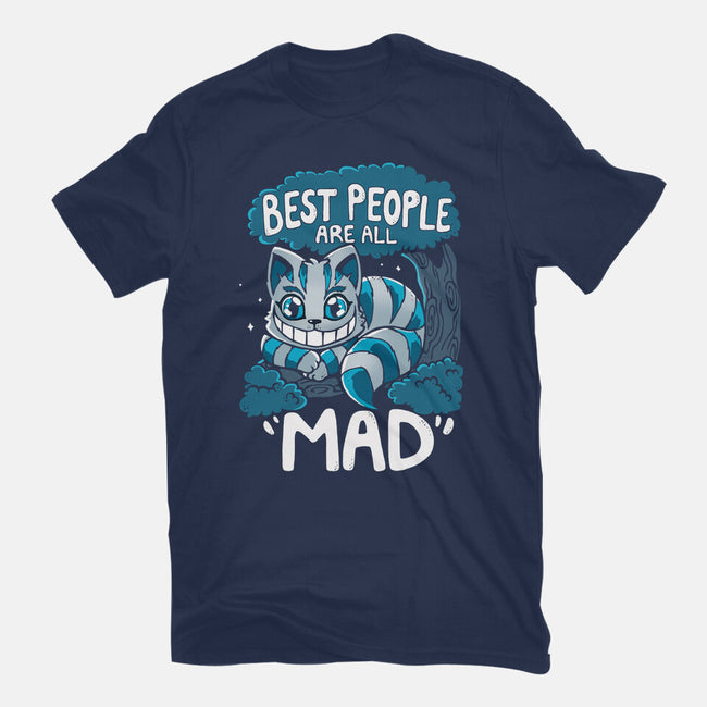 Best People Are All Mad-Mens-Heavyweight-Tee-Vallina84