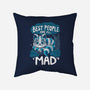 Best People Are All Mad-None-Removable Cover w Insert-Throw Pillow-Vallina84