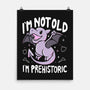 Not Old I'm Prehistoric-None-Matte-Poster-Vallina84